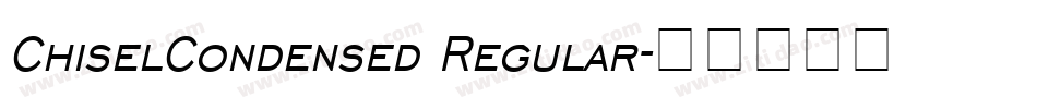 ChiselCondensed Regular字体转换